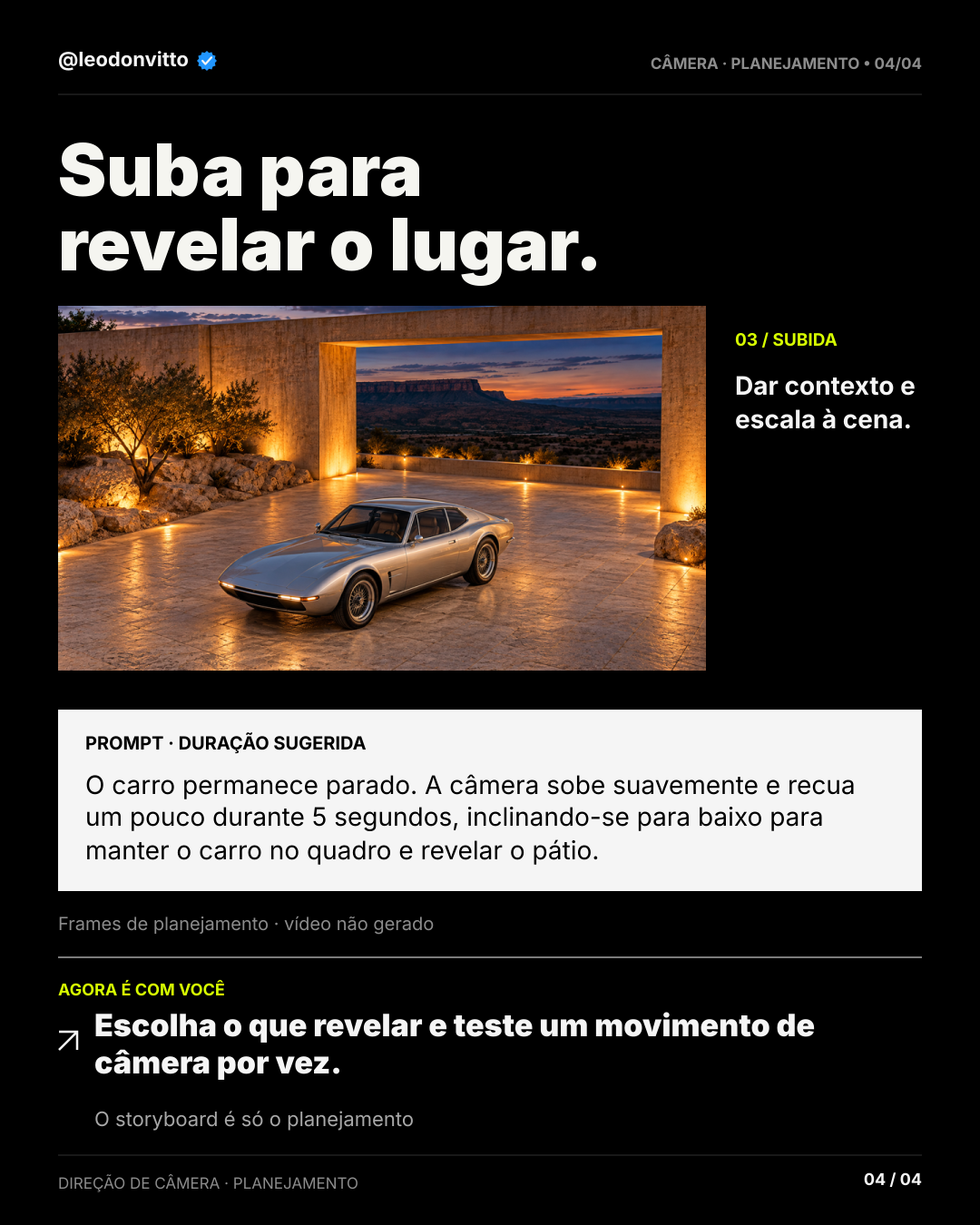 A câmera também conta a história. — slide 4 de 4