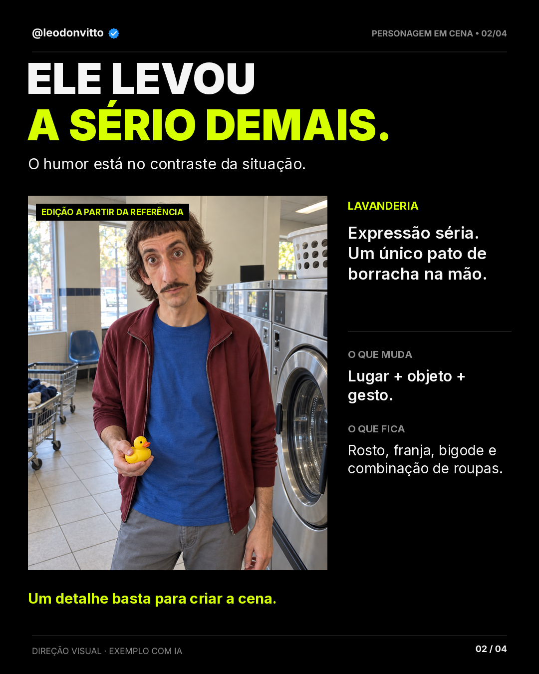 Um personagem. Três cenas. — slide 2 de 4
