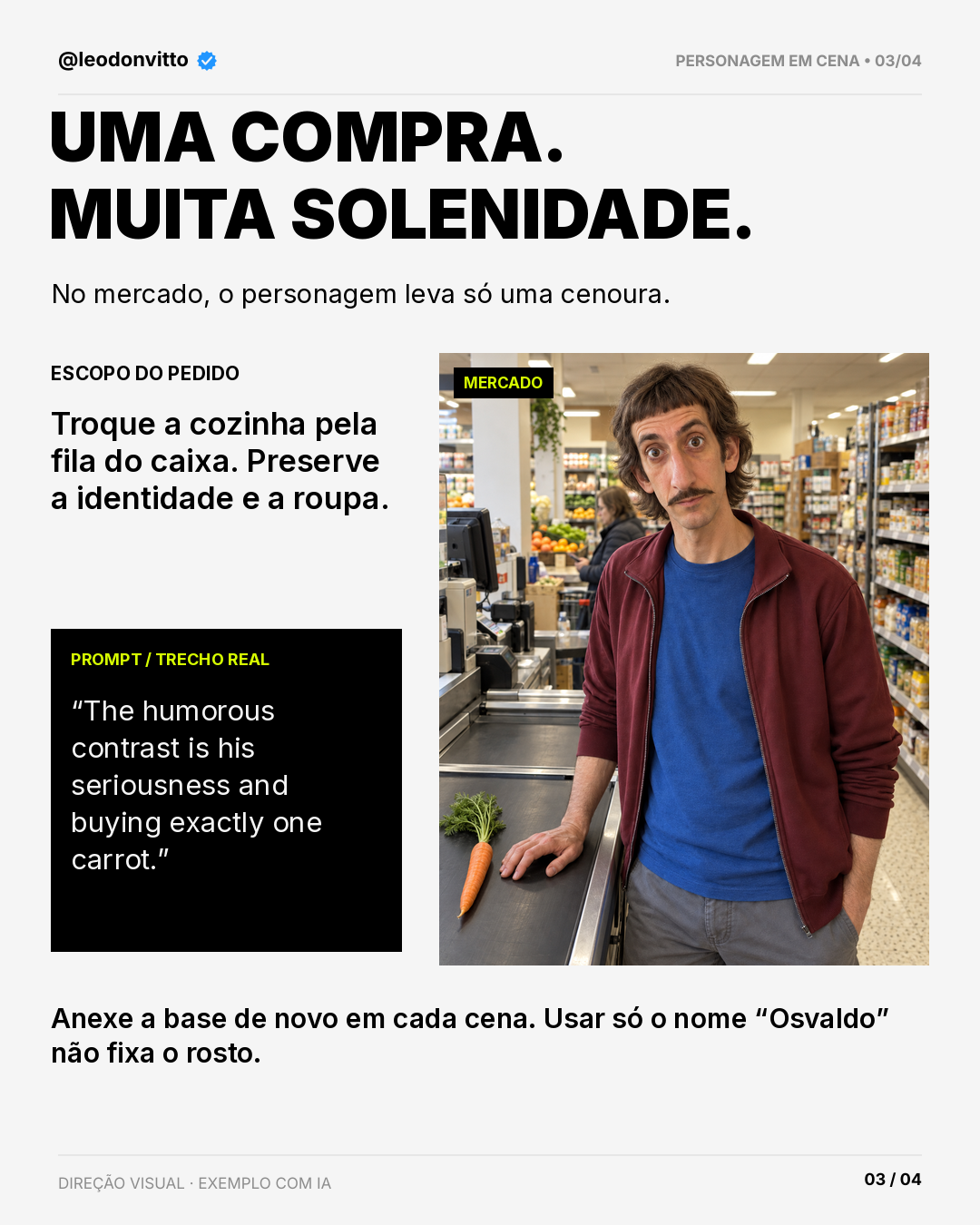 Um personagem. Três cenas. — slide 3 de 4