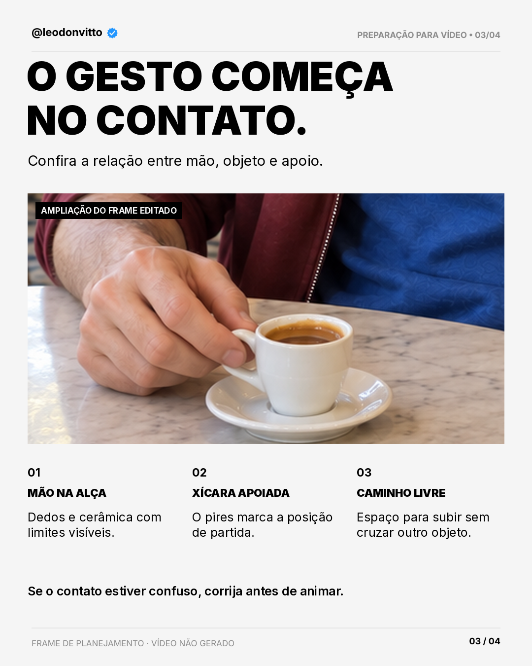 Antes de animar, olhe para o frame parado. — slide 3 de 4